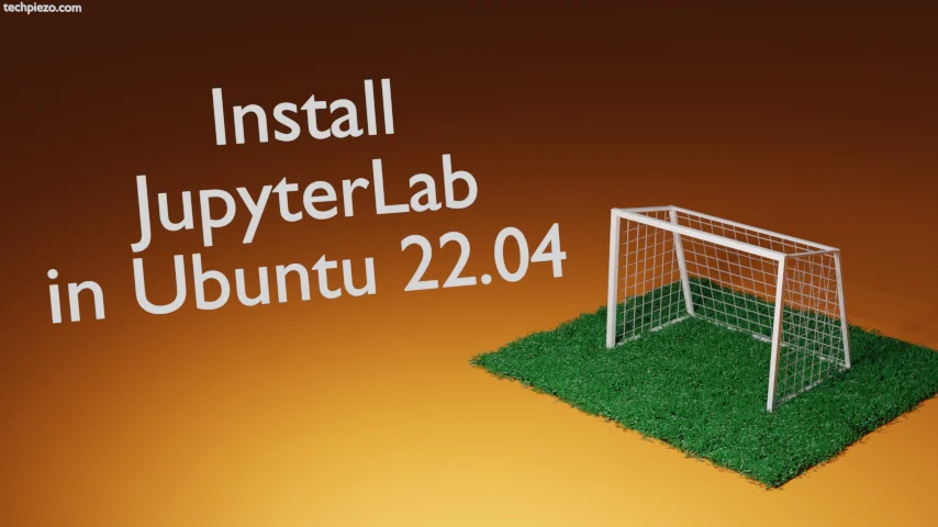 Install JupyterLab for Python in Ubuntu 22.04