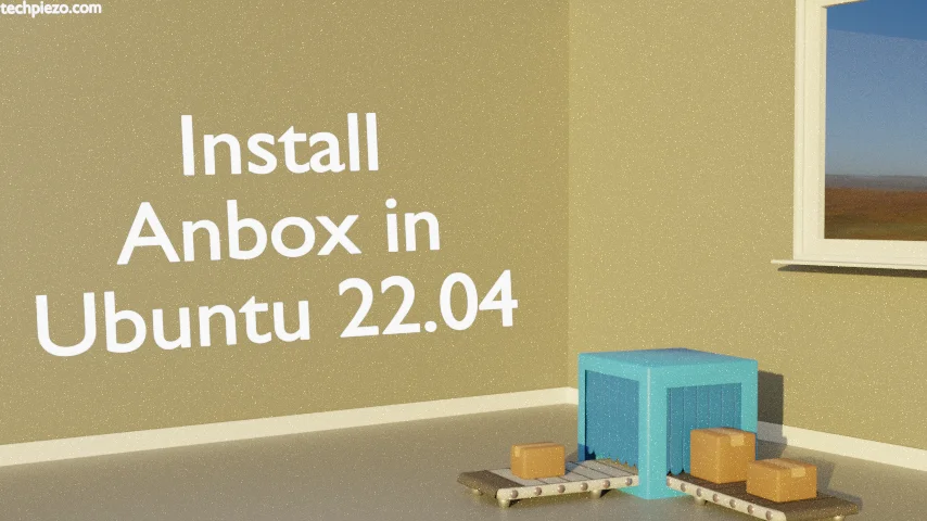 Install Anbox in Ubuntu 22.04
