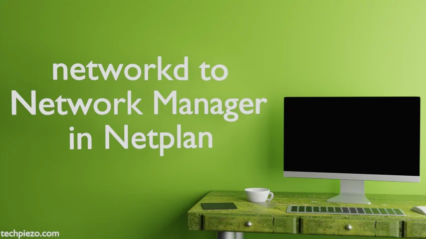 networkd to NetworkManager in Netplan