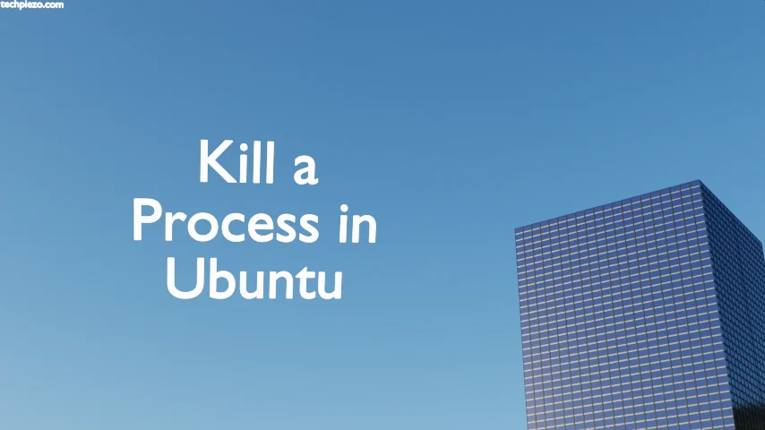 Kill a process in Ubuntu