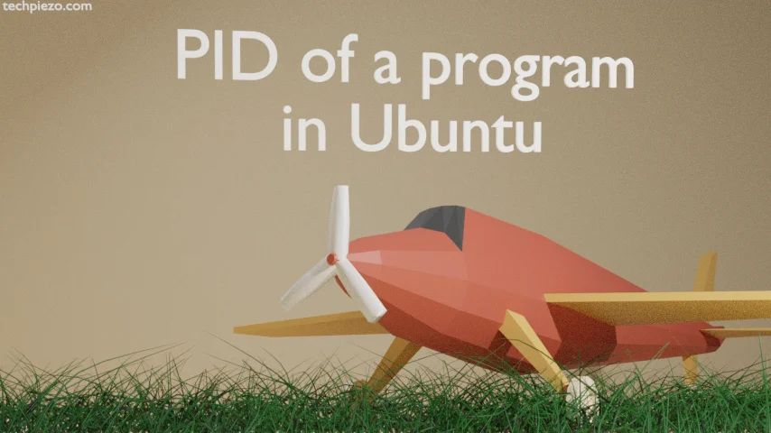 Process ID of a program in Ubuntu