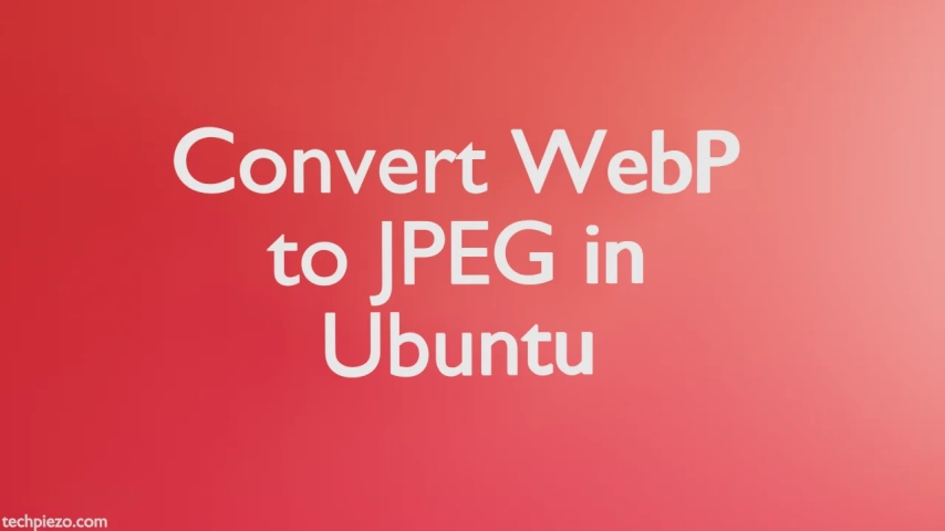 Convert WebP to JPEG in Ubuntu
