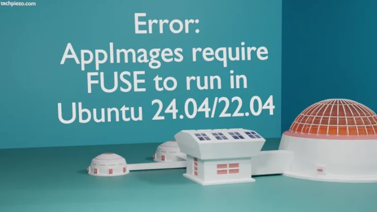 Error: AppImages require FUSE to run in Ubuntu 24.04/22.04