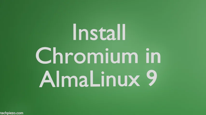 Install Chromium in AlmaLinux 9