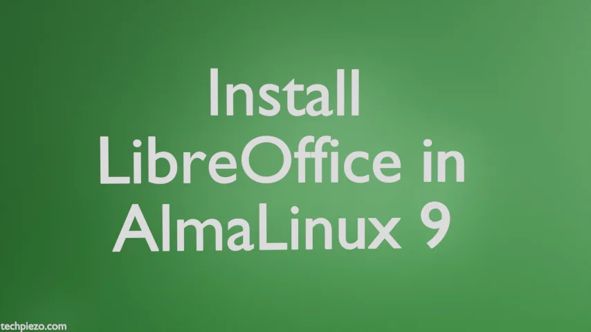Install LibreOffice in AlmaLinux 9