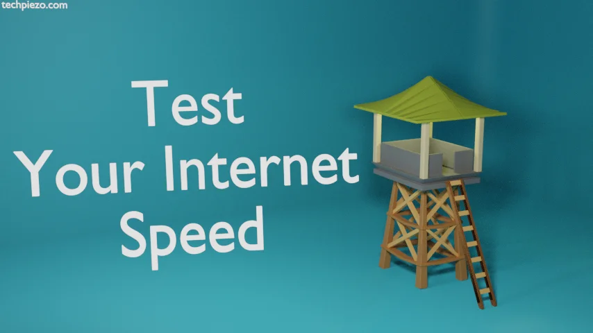 How to test your Internet Speed?