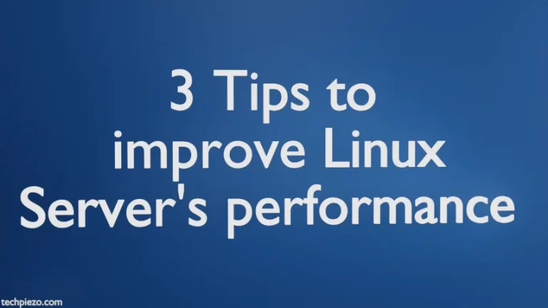 3 Tips to improve Linux Server’s performance