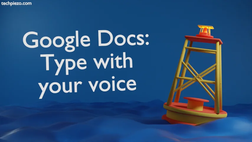 Google Docs: Type with your voice