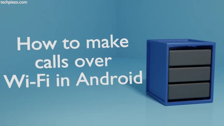 How to make calls over Wi-Fi in Android