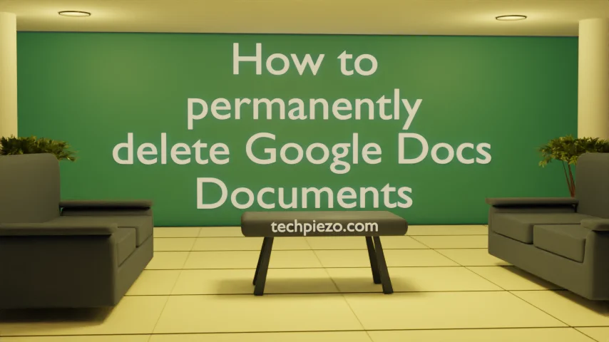 How to permanently delete Google Docs Documents