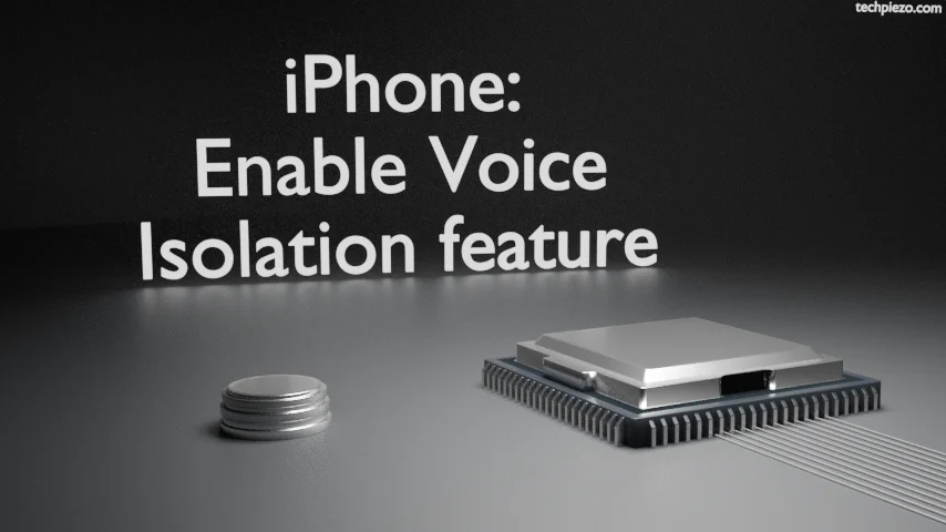 iPhone: Enable Voice Isolation feature