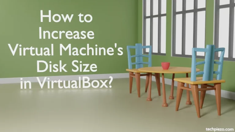 How to increase Virtual Machine’s Disk Size in VirtualBox