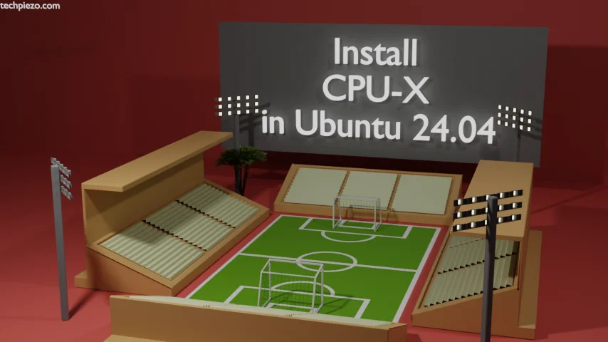 Install CPU-X as CPU-Z alternative in Ubuntu 24.04